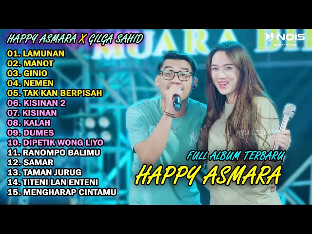 HAPPY ASMARA Feat. GILGA SAHID FULL ALBUM TERBARU 2024 | LAMUNAN, MANOT, KALAH class=