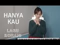 HANYA KAU - LAGU ROHANI | COVER BY MICHELA THEA