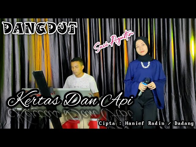 KERTAS DAN API - MANSYUR S ( DANGDUT COVER ) SUCI AGUSTIN  - MY TRIP MUSIK class=