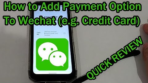 How to Add A Payment Option to WeChat (e.g. Credit Card)