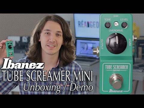 Video Ibanez Tube Screamer Mini Unboxing & Demo - Axe Tuts... - youtube