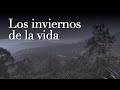 Los inviernos de la vida