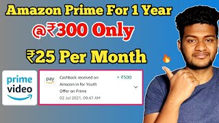 Amazon Prime Membership For 1 Year @₹300, Amazon Prime Subscription Discount, Amazon Prime Cashback