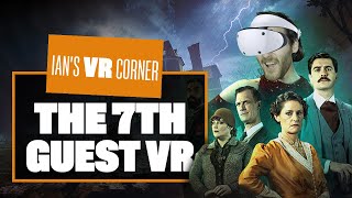 The 7th Guest VR Is DEVIOUSLY SPOOKY PUZZLER (but it's a little wonky on PSVR2)  Ian's VR Corner