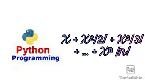 Sum of the series X + X²/2! + X³/3! +...+ Xⁿ/n!