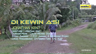 JONATHAN KENT~Di Kewin Asi ( Video Music)