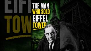 This Man SOLD Eiffel Tower Twice (TRUE STORY)