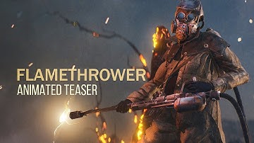 Flamethrower | Animated teaser