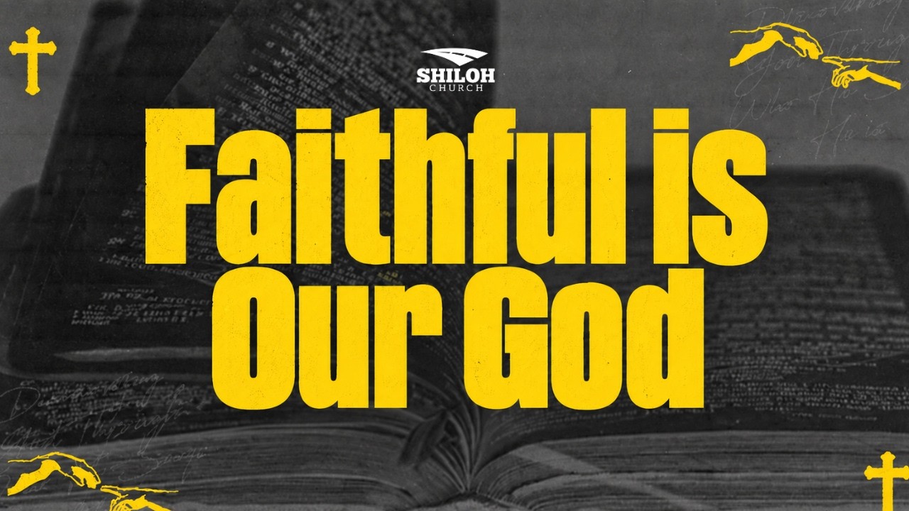 Faithful Is Our God | Dr. Ronald Session | Shiloh Church