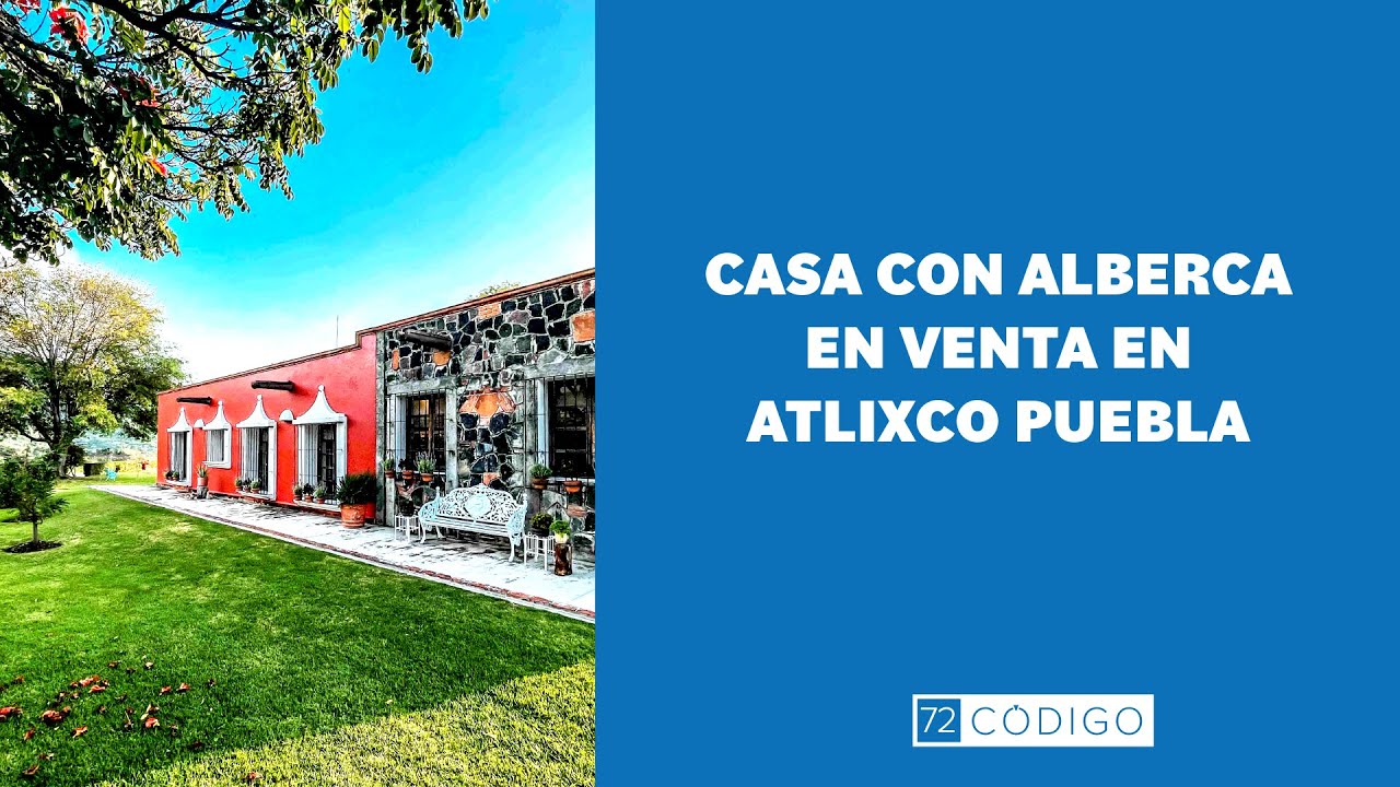 Casa con alberca en venta: En Atlixco, Puebla. - YouTube