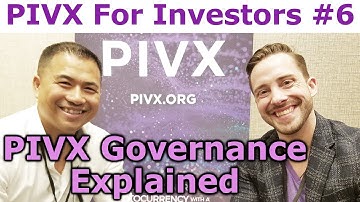 PIVX For Investors #6 - PIVX Governance Explained - By Tai Zen & Bryan "Snappy" Doreian