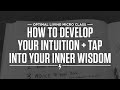 How to develop your intuition + tap into your inner wisdom