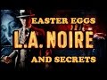 LA Noire Easter Eggs And Secrets HD