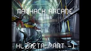 Leaknet HL2 Beta Gameplay Part -1: Manhack playground
