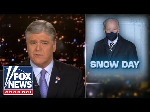 Hannity: Biden takes 'snow day' in middle of natural disaster.