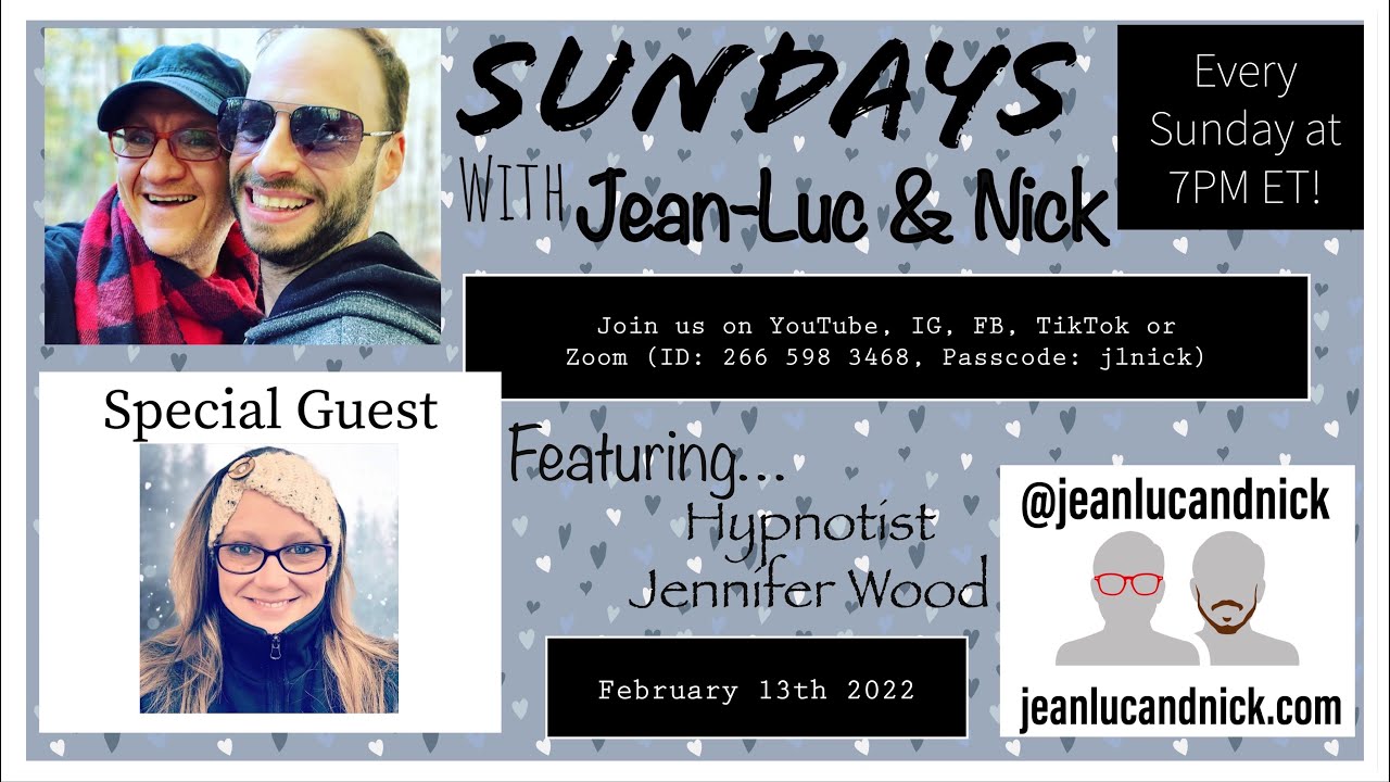 Sundays with Jean-Luc and Nick featuring Hypnotist Jennifer Wood