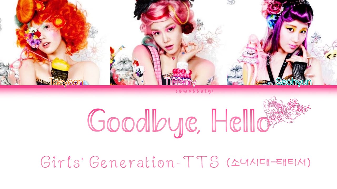 Girls Generation-TTS (소녀시대-태티서) - Goodbye, Hello/안녕
