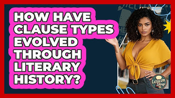 How Have Clause Types Evolved Through Literary History? - Lexicon Lounge