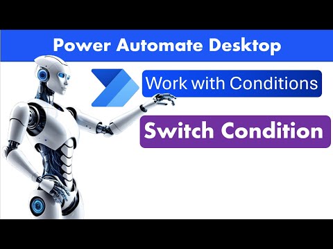 Power Automate Desktop - Switch Condition