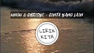 UNGU & CHRISYE - CINTA YANG LAIN (Lirik Lagu)