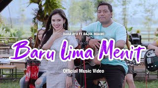 Dara Ayu Ft. Bajol Ndanu - Baru Lima Menit (Official Music Video) | KENTRUNG chords