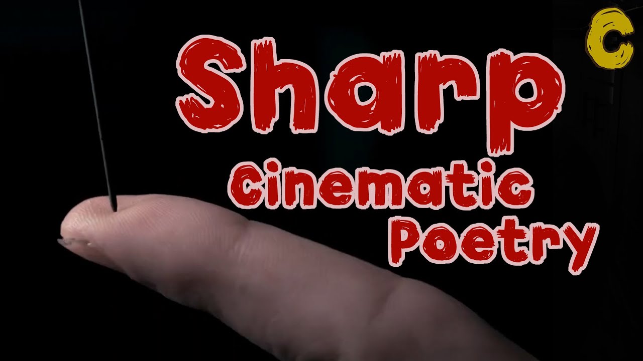 Sharp - A Poetic Cinematic Short