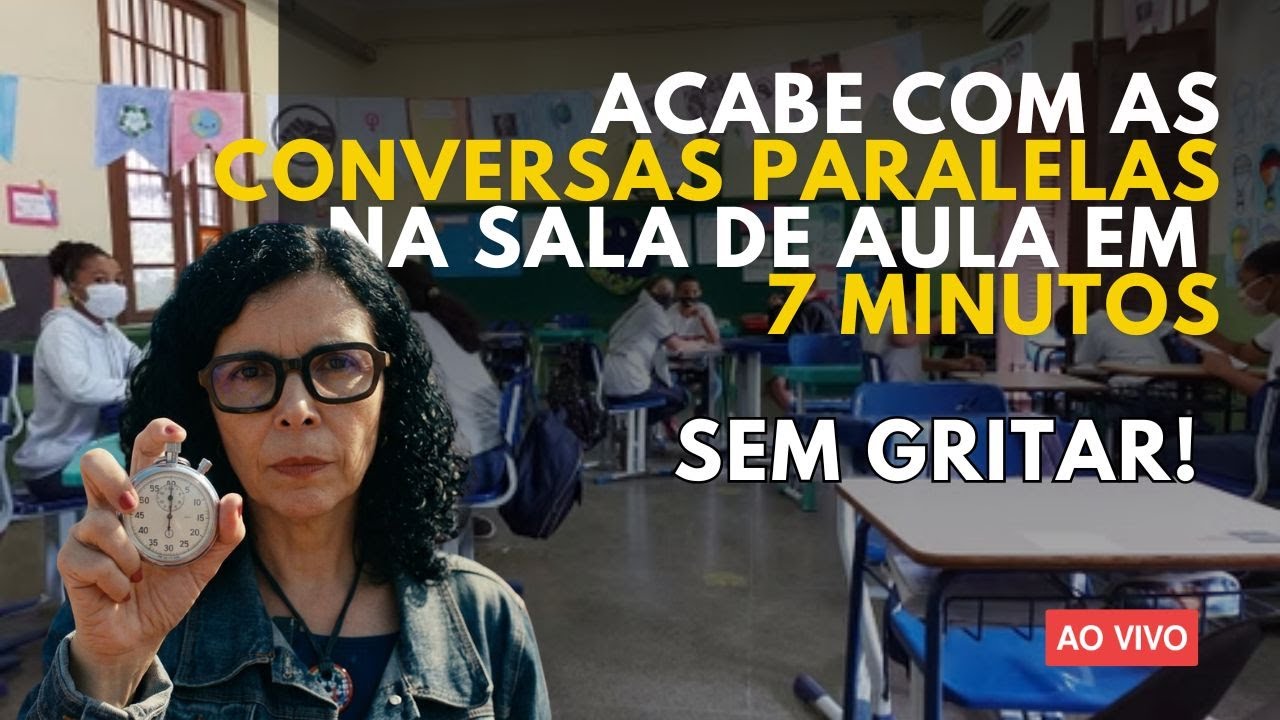 COMO ACABAR COM A CONVERSA PARALELA SEM GRITAR (EM 7 MINUTOS)