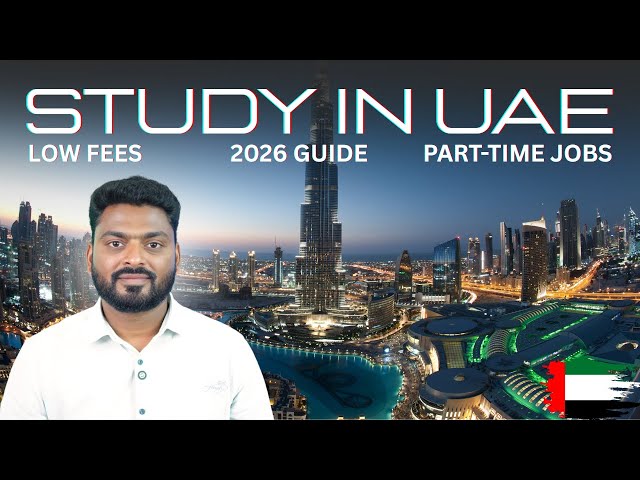Study in UAE 2026 | Low Fees, Part-Time Jobs, Visa, Cost of Living | Golden Visa