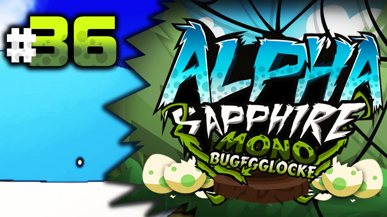 Pokemon Alpha Sapphire MonoBug EGGLOCKE Let's Play w/ aDrive Episode 36 "WALLACE'S TEST!"