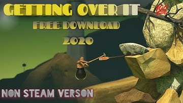 INSTALL GETTING OVER IT FOR PC | FREE NON STEAM LATEST VERSON