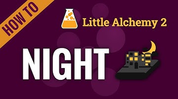 How to make NIGHT in Little Alchemy 2