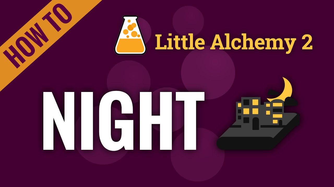 Little Alchemy 2: How To Make Night [Guide] 