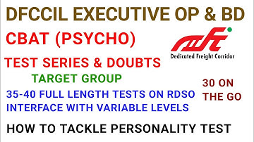 DFCCIL EXECUTIVE OP AND BD CBAT TEST PATTERN/DFCCIL CBAT PREPARATION/DFCCIL CBAT TEST PATTERN PSYCHO
