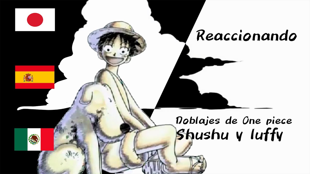 REACCION DOBLAJE De ONE PIECE Luffy Defiende A Shushu Japones 