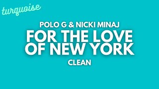 Polo G &amp; Nicki Minaj - For the Love of New York (Clean + Lyrics)