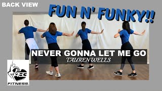 CLASS PRESENTATION VIEW || NEVER GONNA LET ME GO || TAUREN WELLS || P1493 FITNESS®