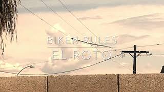 Biker Rules - El Roto