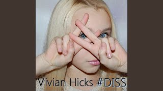 Video thumbnail of "Vivian Hicks - #Diss"