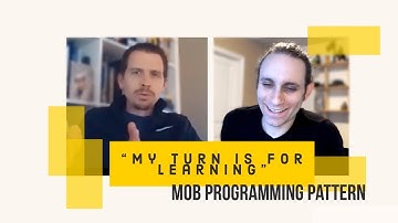 "My Turn is for Learning" Mob Programming Pattern