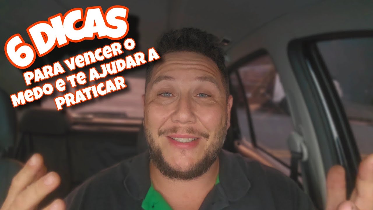 6 DICAS PARA VENCER O MEDO DE DIRIGIR - YouTube
