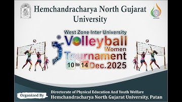 West Zone Inter University Volleyball Women Tournament , DAY- 4  ,HNGU Patan