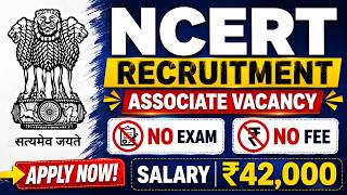 NCERT Vacancy Notification 2026 | Freshers Eligible | Salary | Apply Process