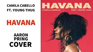 Camila Cabello - Havana ft. Young Thug (COVER)
