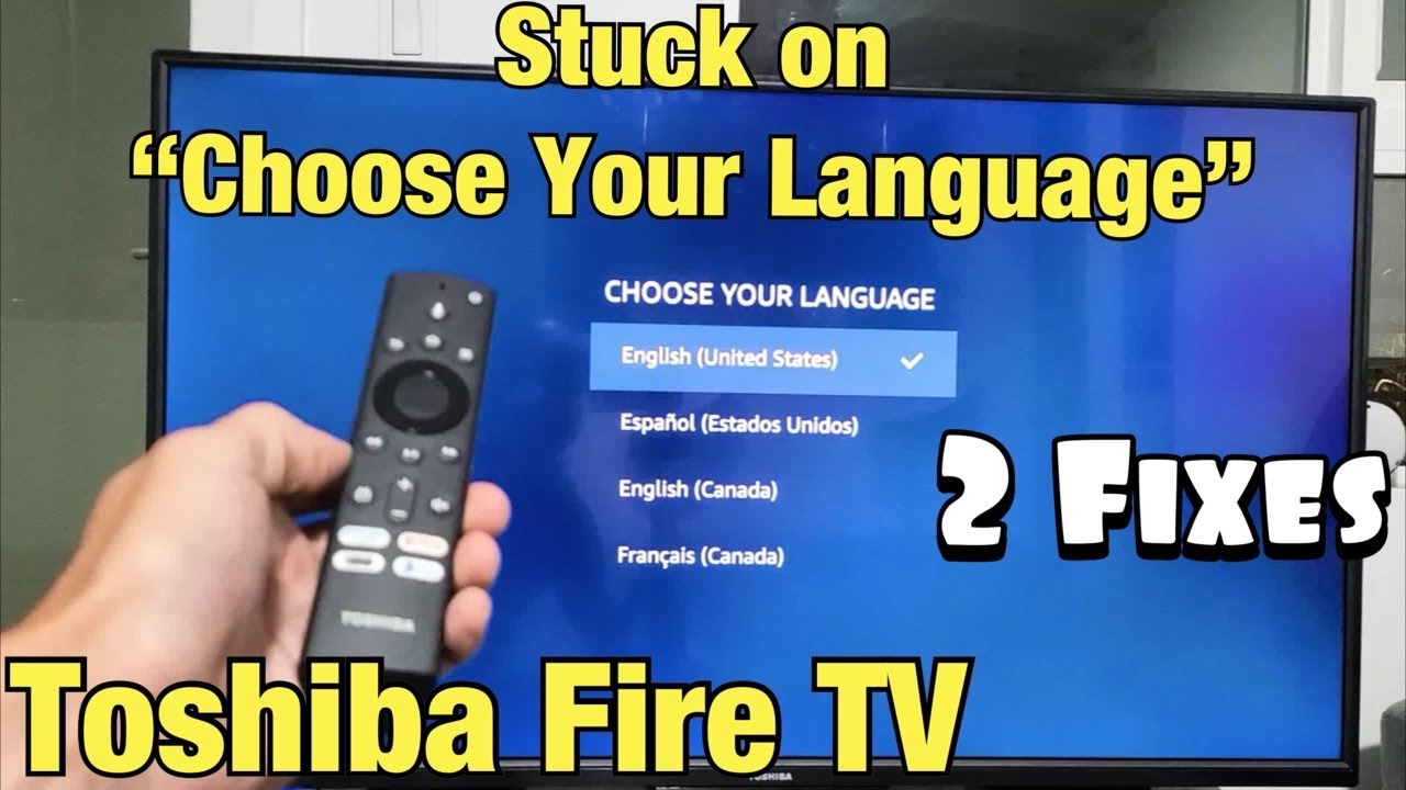 Toshiba Fire TV Stuck On Choose Your Language 2 Fixes YouTube
