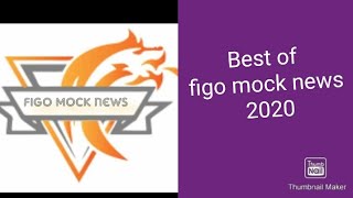 Best Of Figo Mock News 2020