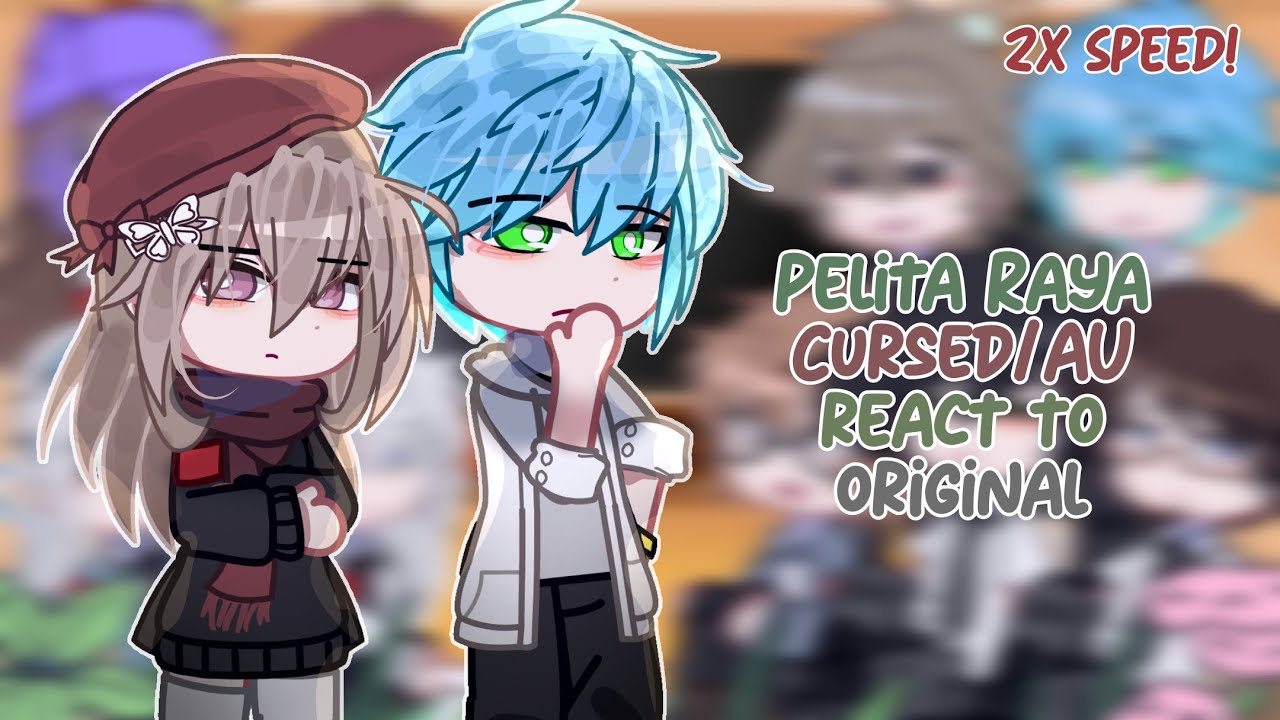 [2X SPEED UP] [] Pelita Raya Cursed/AU react to original [] Gacha [] Bakwan: Fight Back