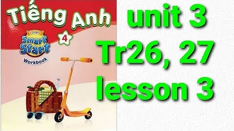 Giải sách bài tập tiếng anh lớp 4 unit 3 weather lesson 3 trang 26,27 workbook i-learn smart start 