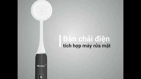 Bàn chải điện tích hợp máy rửa mặt Brushie
