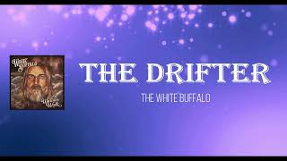 The White Buffalo - The Drifter (Lyrics)