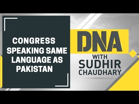 DNA: Why Congress leaders are speaking the same language as Pakistan on Article 370 ?